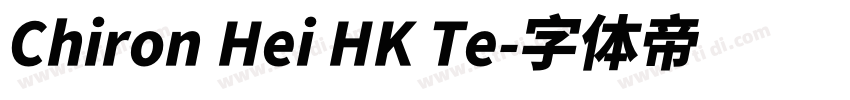 Chiron Hei HK Te字体转换 Chiron Hei HK Te字体转换